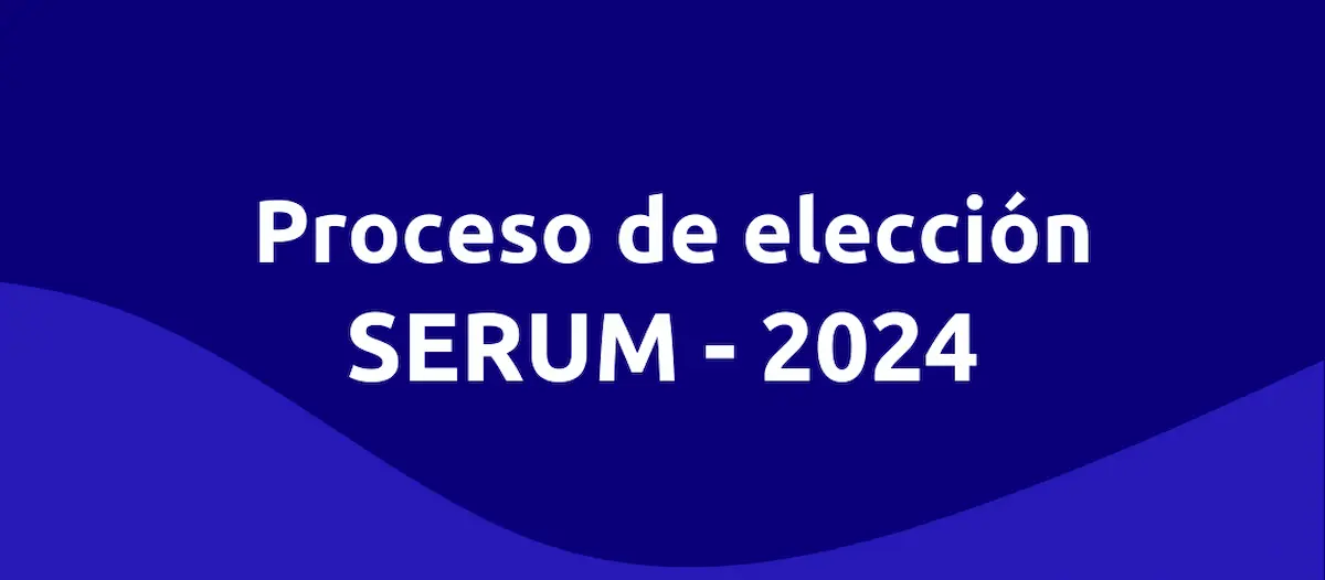 Proceso de elección de plaza SERUM 2024