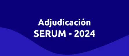 Que hacer una vez Adjudicada la plaza SERUMS 2024